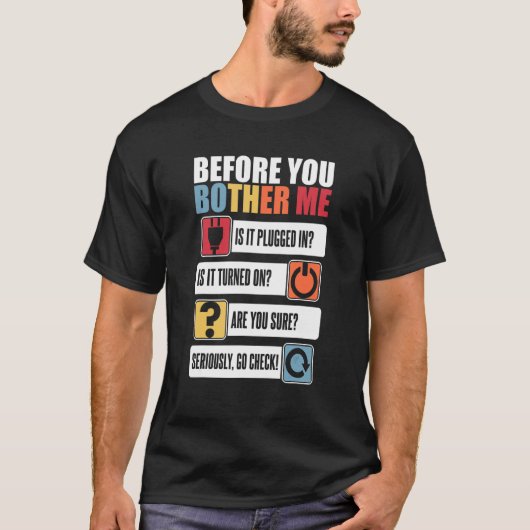 Vor dem Bother Me Sysadmin Administrator T-Shirt (Vorderseite)