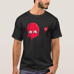 Vor dem Fargen Ballon Cooler Niedlicher Humorische T-Shirt