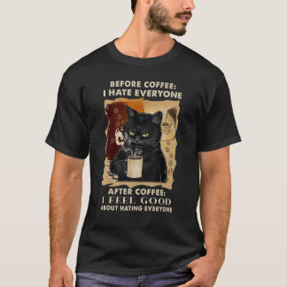 Vor dem Kaffee hasse ich jeden, danach schwarzes C T-Shirt
