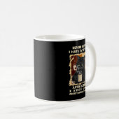 Vor dem Kaffee hasse ich jeden nach dem Kaffee sch Kaffeetasse (VorderseiteRechts)