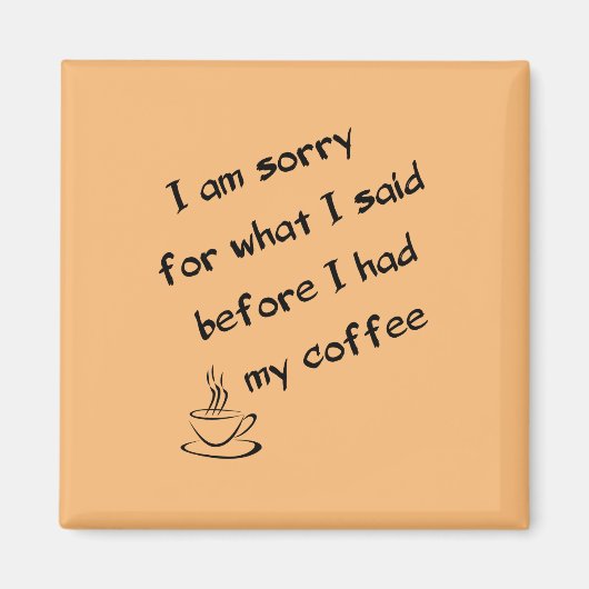 Vor dem Kaffee Magnet (Vorne)