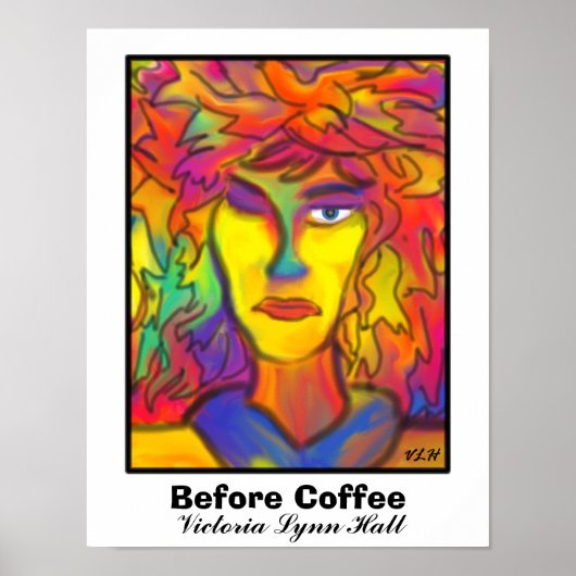 Vor dem Kaffee von Victoria Lynn Hall Poster (Vorne)