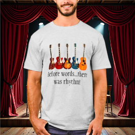 Vor den Worten: Es gab Rhythm Tshirt