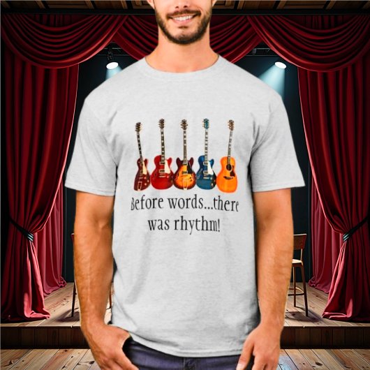 Vor den Worten: Es gab Rhythm Tshirt