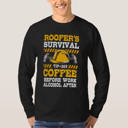 Vor der Arbeit Kaffee nach der Arbeit Alkohol Roof T-Shirt (Vorderseite)