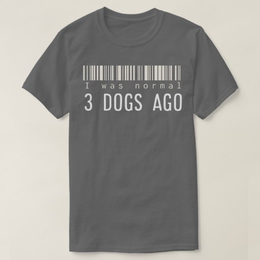 Vor drei Hunden war ich normal T-Shirt (Design vorne)