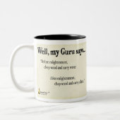 Vor Erleuchtung-Hieb-Holz und tragen Sie Wasser…. Zweifarbige Tasse (Links)