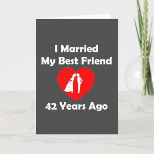 Vor I verheiratet mein bester Freund 42 Jahren Karte