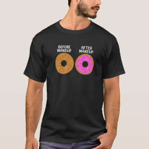 Vor nach Makeup Künstler Kosmetologe Donut T-Shirt