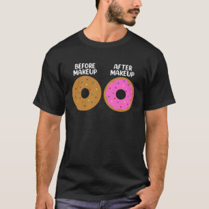 Vor nach Makeup Künstler Kosmetologe Donut T-Shirt