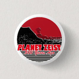 Vor Planet Zeist 500 Jahren Button