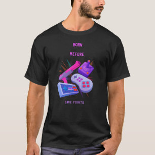 Vor Speicherpunkten geboren Lustige Retro-Gaming T-Shirt
