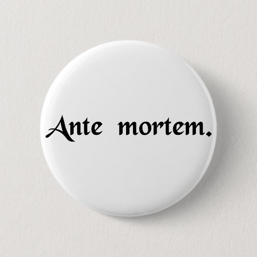 Vor Tod Button (Vorderseite)