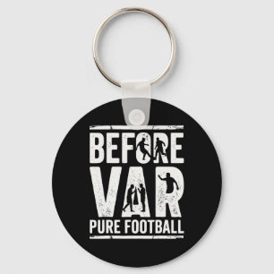Vor Var Pure Football Retro Fußball Fan Design  Schlüsselanhänger