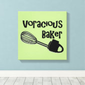 Voracious Baker - Funny Kitchen Signs Leinwanddruck (Insitu (Holzboden))