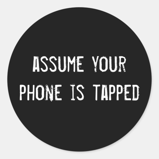 vorausgesetzt, Ihr Telefon ist gestochen Runder Aufkleber (Vorderseite)