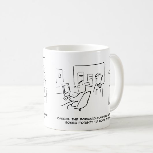 Vorausplanungskonferenz abgesagt (& Warum!) Kaffeetasse (VorderseiteRechts)