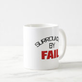 Vorbei umgeben versagen Sie Kaffeetasse (VorderseiteRechts)