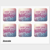 Vorbereitet für das Wochenende Quadratischer Aufkleber (Blatt)