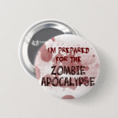 Vorbereitet für den Zombie-Apokalypse-Knopf Button (Vorne & Hinten)