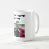 VORBEREITET, MEINE ZINEN ZU FANGEN KAFFEETASSE (VorderseiteRechts)