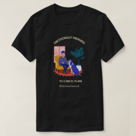 Vorbereitung auf Abbrechen von Plänen T-Shirt
