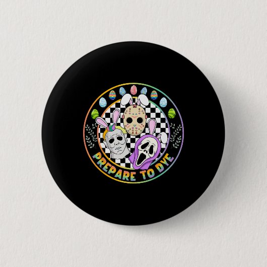 Vorbereitung auf Groovy Dye Funny Oaster Horror Fä Button (Vorderseite)