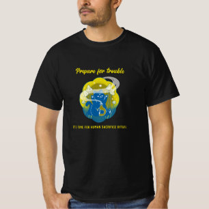 Vorbereitung auf Probleme - Menschliche Opfer Ritu T-Shirt