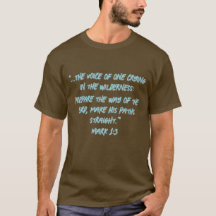 Vorbereitung des Weges Mark 1:3 T-Shirt