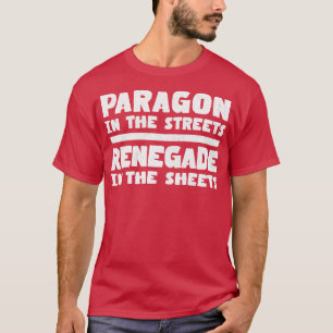 Vorbild auf den Straßen, Rebell im Bett T-Shirt