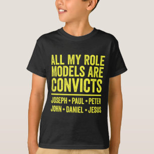 Vorbildfiguren sind Sträflinge joseph paul peter j T-Shirt