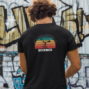 Vorder- und Rückseite Moment der Wissenschaft lust T-Shirt