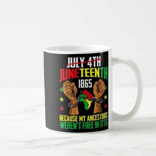 Vorfahren waren nicht 1776 juneteenth 1865 4. Juli Kaffeetasse (Rechts)