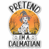 Vorgeben, ich bin ein Dalmatiner Hund Halloween (3 Aufkleber (Vorderseite)