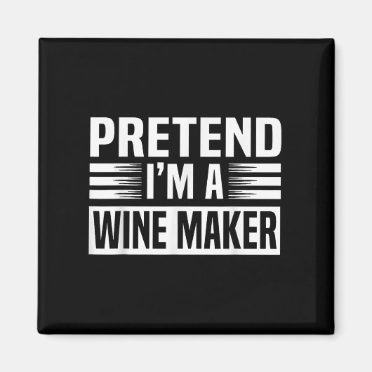 Vorgeben, ich bin ein Wein Maker Männer Frauen lei Magnet (Vorne)