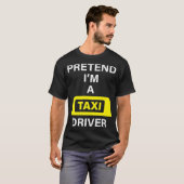 Vorgeben, ich habe ein Tai-Driver-Kostüm Halloween T-Shirt (Vorne ganz)
