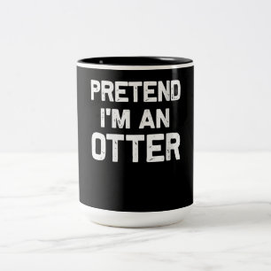 Vorgeben im Otter   Funny Gifts Idea Zweifarbige Tasse