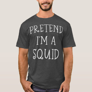Vorgeben im Tintenfisch halloween coume Simple Eas T-Shirt