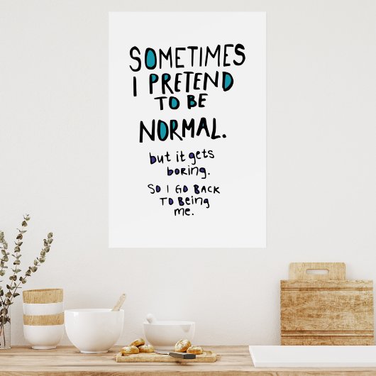 Vorgeben, normal zu sein poster (Küche)