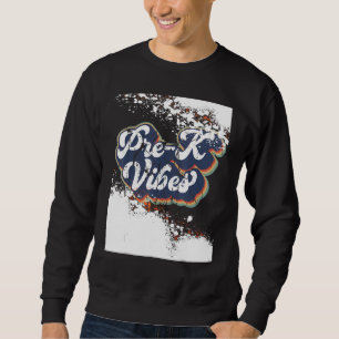 Vorgebleichte Prek-Vibes Erster Tag Zurück zur Sch Sweatshirt