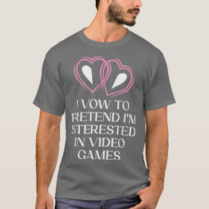 Vorgebliches Interesse an Videospielen Bride Funny T-Shirt