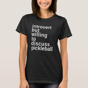 Vorgestellt, aber bereit, Pickleball Funn zu disku T-Shirt