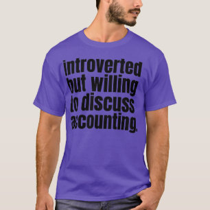 Vorgestellt, aber bereit, über Rechnungslegung zu T-Shirt