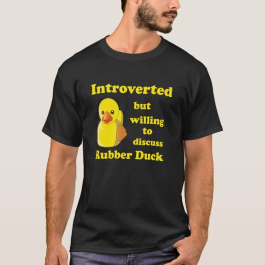 Vorgestellt, aber bereit, über Rubber Duck Qua zu  T-Shirt (Vorderseite)