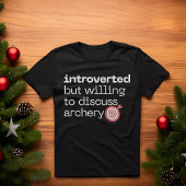 Vorgestellt, aber bereit zu diskutieren T-Shirt