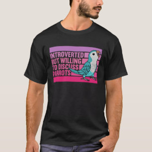Vorgestellt, aber Papageien Blauer Mönch Parakeet T-Shirt