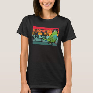 Vorgestellt, aber Papageien Nanday Conure T-Shirt