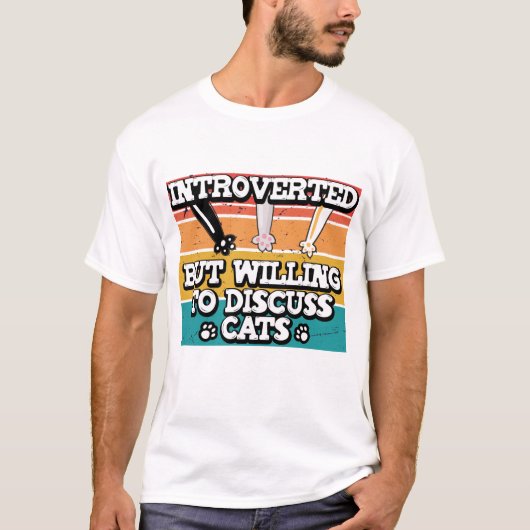 Vorgestellt, aber Wille zu diskutieren Katzen, Nie T-Shirt (Vorderseite)