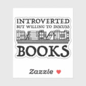 Vorgestellt, aber willens, Bücher zu diskutieren Aufkleber (Blatt)