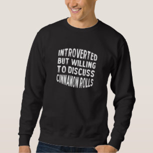 Vorgestellt, aber willens, Cinnamon Roll A zu disk Sweatshirt